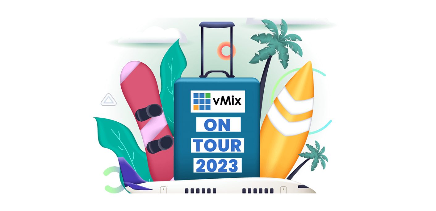 vMix 将于 2023 年巡演！欧洲和美国！